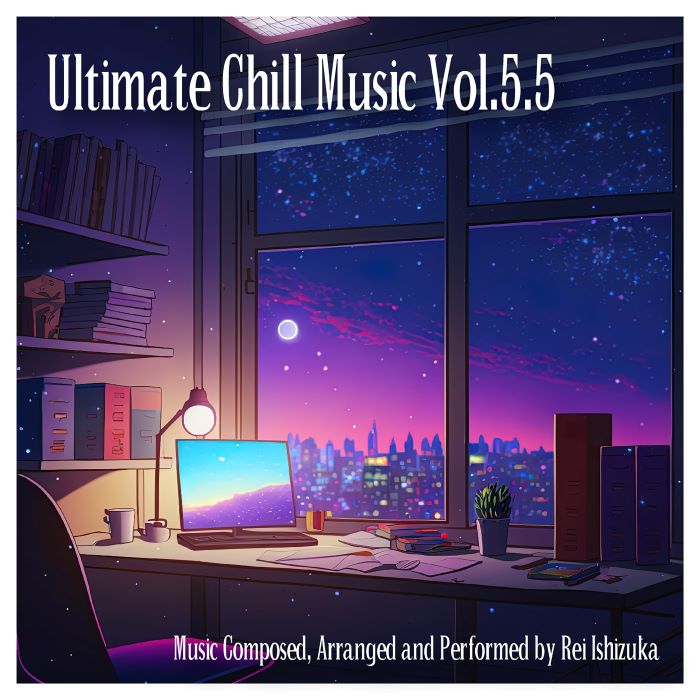 Ultimate Chill Music Vol.5.5